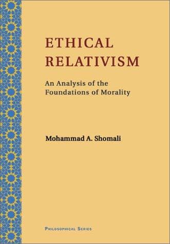Cover of Ethical Relativism: An Analysis on the Foundations of Morality