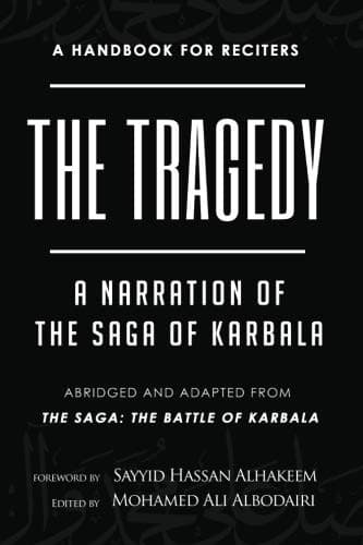 Cover of The Tragedy: A Handbook for Reciters and Narration of the Saga of Karbala